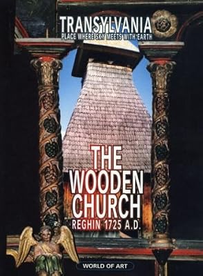 Transylvania: Place where Sky meets with Earth. The Wooden Church Reghin 1725 A.D.