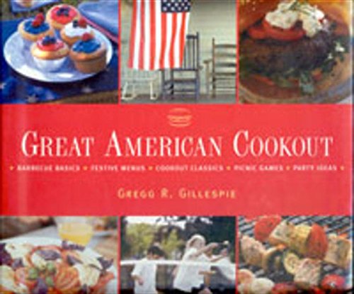 The Great American Cookout by Gregg R. Gillespie