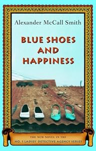 Blue Shoes and Happiness (No. 1 Ladies Detective Agency, Book 7)