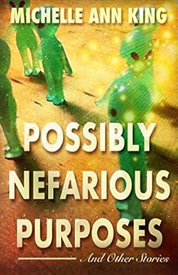 Possibly Nefarious Purposes and Other Stories