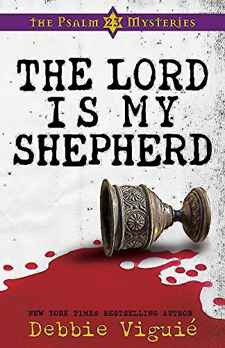The Lord Is My Shepherd: The Psalm 23 Mysteries #1 by Debbie Viguie