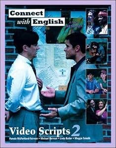 Connect With English Video Scripts, Book 2 by MCPARTLAND