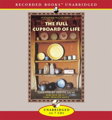 The Full Cupboard of Life: More from the No. 1 Ladies' Detective Agency by Alexander McCall Smith