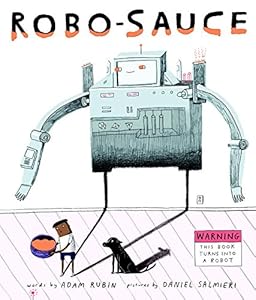 Robo-Sauce by Adam Rubin