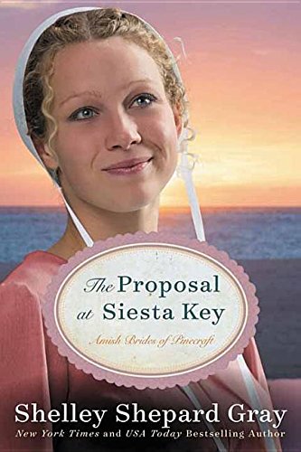 The Proposal at Siesta Key: Amish Brides of Pinecraft by Shelley Shepard Gray