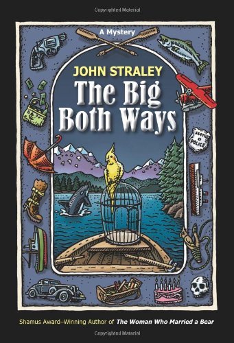 The Big Both Ways by John Straley