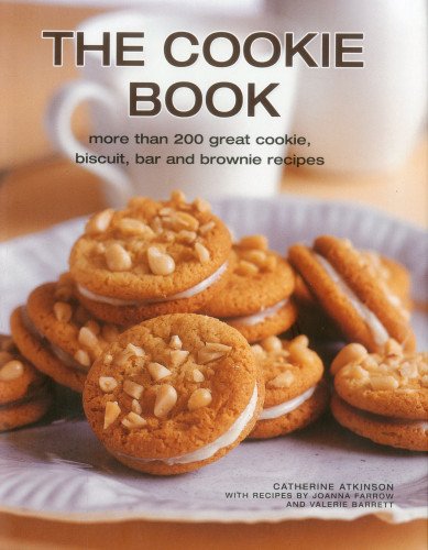 The Cookie Book: More than 200 great cookie, biscuit, bar and brownie recipes by Catherine Atkinson
