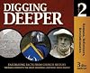 Digging Deeper Vol 2