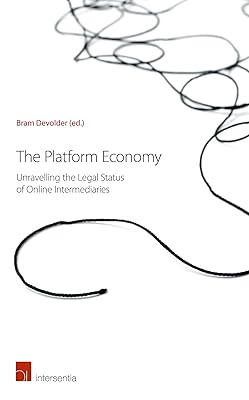 The Platform Economy: Unravelling the Legal Status of Online Intermediaries