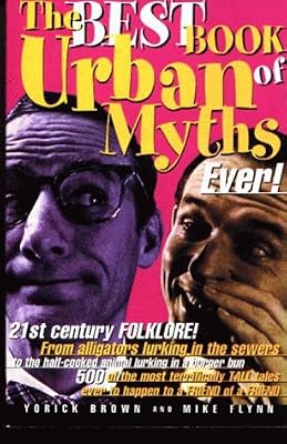 The Best Book of Urban Myths Ever!