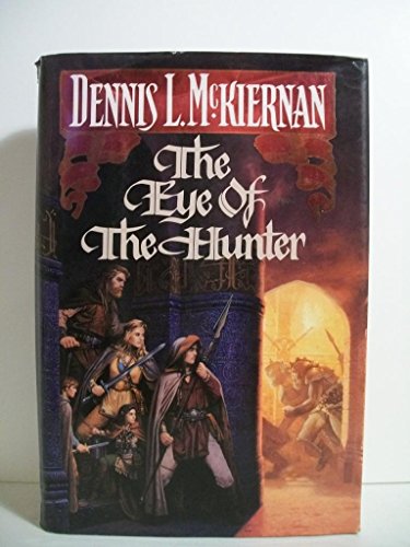 The Eye of the Hunter by Dennis L. McKiernan