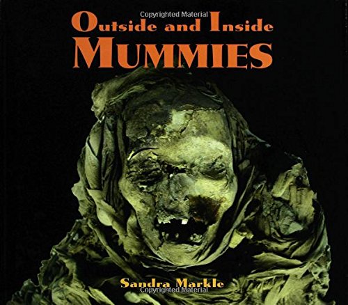 Outside and Inside Mummies (Outstanding Science Trade Books for Students K-12) by Sandra Markle