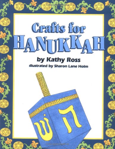 Crafts For Hanukkah (Holiday Crafts for Kids) by Kathy Ross