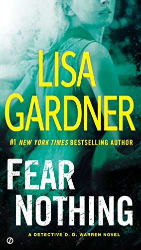 Fear Nothing: A Detective D.D. Warren Novel by Lisa Gardner