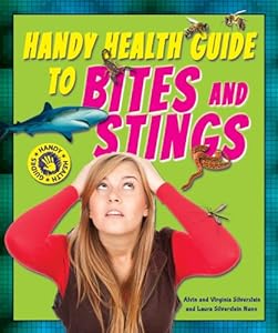 Handy Health Guide to Bites and Stings by Alvin Silverstein