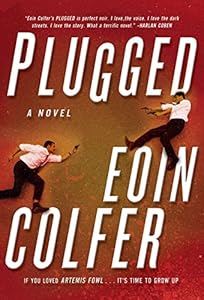 Plugged: A Novel
