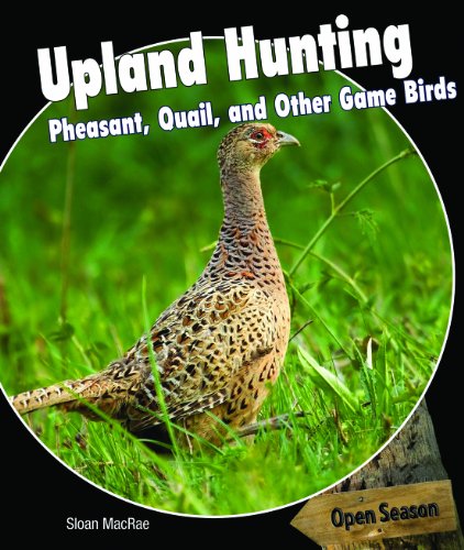Upland Hunting: Pheasant, Quail, and Other Game Birds by Sloan MacRae
