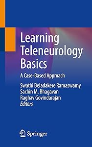 Learning Teleneurology Basics: A Case-Based Approach by Swathi Beladakere Ramaswamy