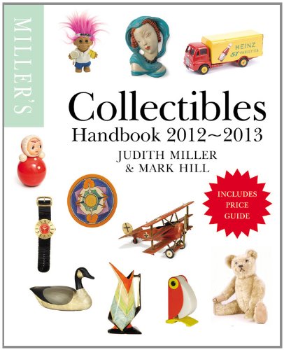 Miller's Collectibles Handbook 2012-2013 by Judith Miller