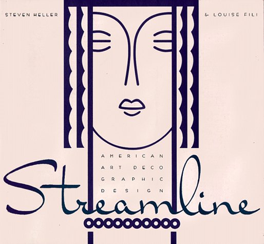 Streamline: American Art Deco Graphic Design by Steven Heller