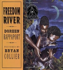 Freedom River (Coretta Scott King Illustrator Honor Books)