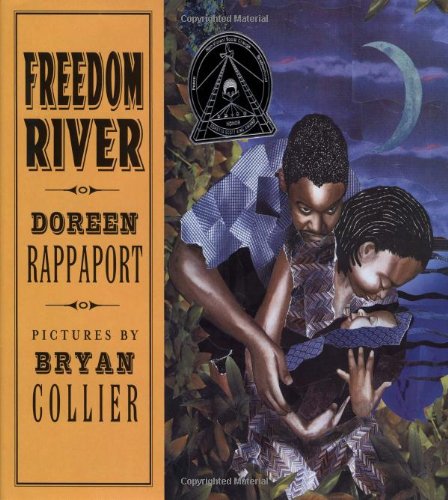 Freedom River (Coretta Scott King Illustrator Honor Books) by Doreen Rappaport