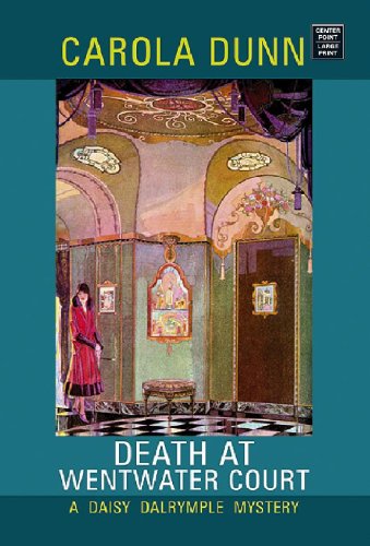 Death at Wentwater Court (Daisy Dalrymple Mysteries, No. 1) by Carola Dunn