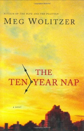 The Ten-Year Nap by Meg Wolitzer