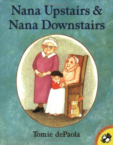 Nana Upstairs and Nana Downstairs by Tomie dePaola
