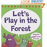 Let's Play In The Forest While The Wolf Is Not Around