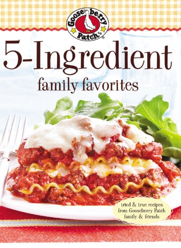 Gooseberry Patch 5 Ingredient Family Favorites by Gooseberry Patch