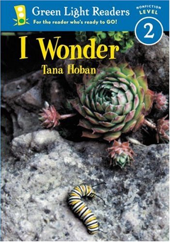 I Wonder (Green Light Readers Level 2) by Tana Hoban