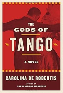 The Gods of Tango: A novel