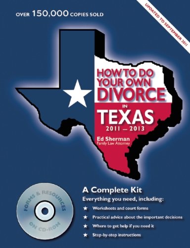 How to Do Your Own Divorce in Texas 2011 - 2013 by Ed Sherman