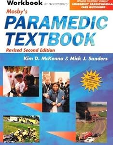 Workbook T/A Mosby's Paramedic Textbook (Revised Reprint) by Mick J. Sanders MSA EMT-P