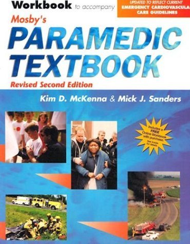 Workbook T/A Mosby's Paramedic Textbook (Revised Reprint) by Mick J. Sanders MSA EMT-P