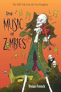 The Music of Zombies: The Fifth Tale from the Five Kingdoms