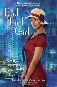 Bad Luck Girl: The American Fairy Trilogy Book 3
