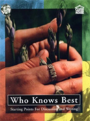 Who Knows Best: Starting Points for Discussion and Writing by unknown author