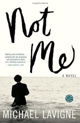Not Me: A Novel