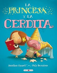 La pincesa y la cerdita by Jonathan Emmett                       ,