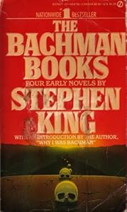 The Bachman Books: Four Early Novels by Stephen King