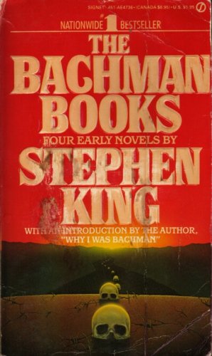 The Bachman Books: Four Early Novels by Stephen King by Stephen King