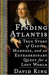 Finding Atlantis: A True Story of Genius, Madness, and an Extraordinary Quest for a Lost World
