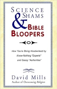 Science Shams & Bible Bloopers by David Allen Mills