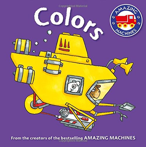 Amazing Machines First Concepts: Colors by Tony Mitton