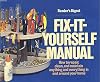 READER'S DIGEST FIX-IT-YOURSELF MANUAL HOW TO REPAIR, CLEAN, AND MAINTAIN ANYTHI