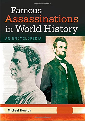 Famous Assassinations in World History by Michael Newton