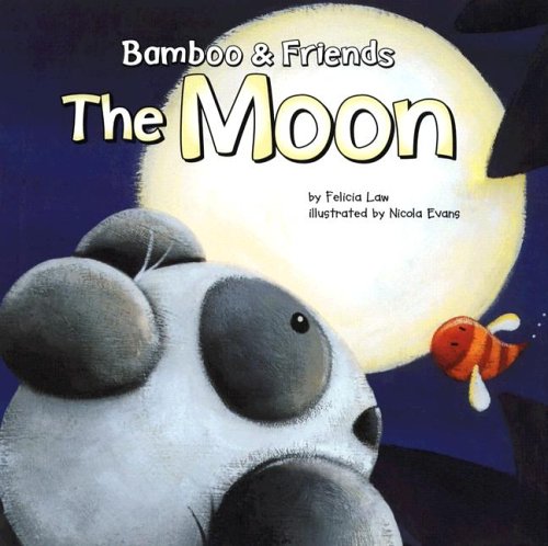 The Moon (Bamboo & Friends) by Felicia Law
