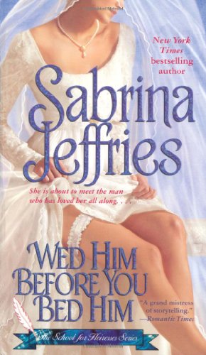 Wed Him Before You Bed Him by Sabrina Jeffries